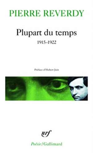 Plupart Du Temps de Pierre Reverdy