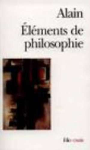 Elements de Philosophie de Alain