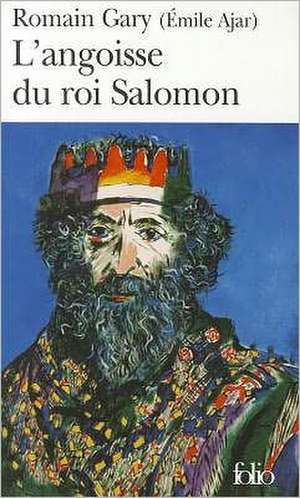 Angoisse Du Roi Salomon de Romain Gary