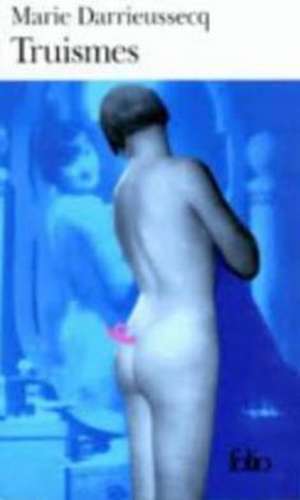 Truismes de Marie Darrieussecq