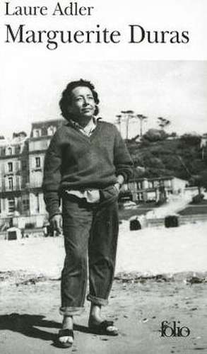 Marguerite Duras de Laure Adler