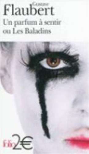 Parfum a Sentir de Gustave Flaubert