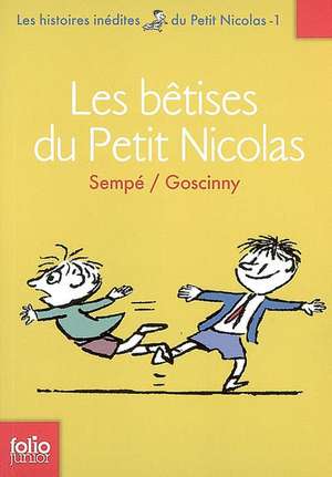 Betises Du Petit Nicolas: Le Lion, La Sorciere Blanche Et L'Armoire Magique de Jean-Jacques Sempé