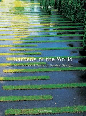 Pigeat, J: Gardens of the World de Jean-Paul Pigeat