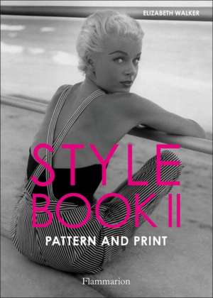 Style Book II: Pattern and Print de Elizabeth Walker