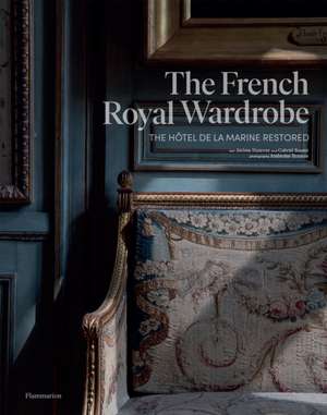 The French Royal Wardrobe de Gabriel Bauret