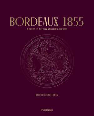 Bordeaux 1855 de Conseil des Grands Crus Classes