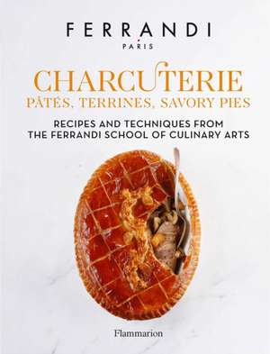 Charcuterie: Pates, Terrines, Savory Pies de Ferrandi Paris