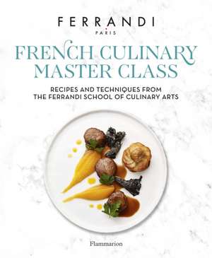 The French Culinary Master Class de Ferrandi Paris