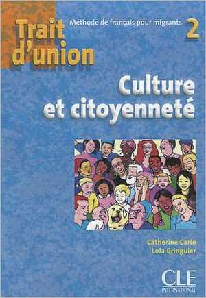 Trait D'Union Level 2 Cahier Culture Et Citoyennete de Adami