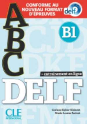 ABC DELF: Entrainement en ligne - Niveau B1 + CD de Corinne Kober-Kleinert