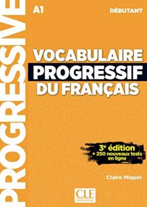 Vocabulaire progressif du francais - Niveau debutant A1 + CD de Claire Miquel