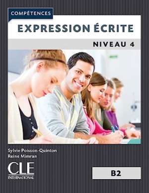 Expression ecrite 4: Niveau B2 de Reine Mimran