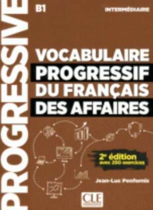 Vocabulaire progressif du francais des affaires - Niveau intermediaire (A2/B1) + CD de J L Penfornis