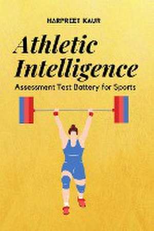 Athletic Intelligence Assessment Test Battery for Sports de Harpreet Kaur