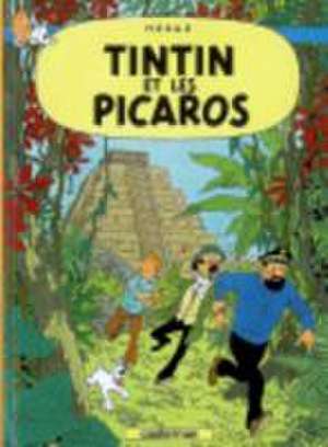 Tintin et les picaros de Herge