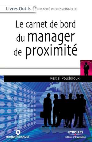 Le carnet de bord du manager de proximité de Pascal Pouderoux