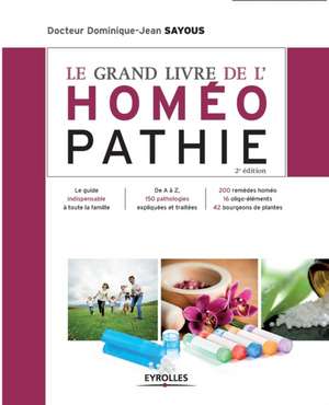 Le grand livre de l'homéopathie de Dominique-Jean Sayous