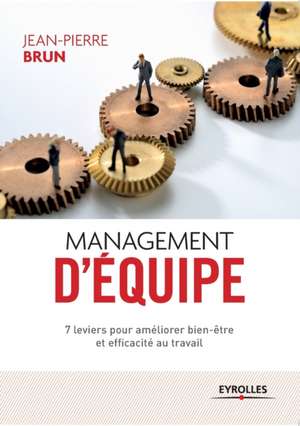 Management d'équipe de Jean-Pierre Brun