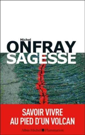 Sagesse de Michel Onfray