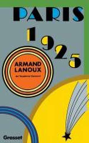 Paris 1925 de Armand Lanoux