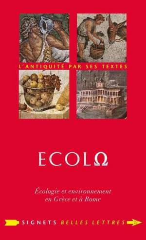 Ecolo: Ecologie Et Environnement En Grece Et a Rome de Patrick Voisin