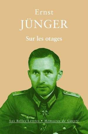 Sur Les Otages de Ernst Junger