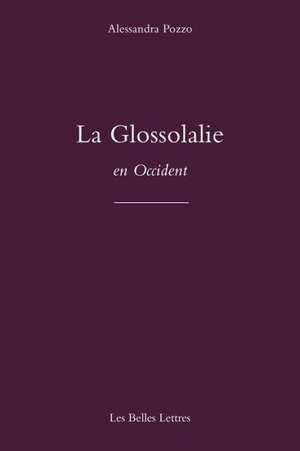 La Glossolalie En Occident de Jacques Roubaud