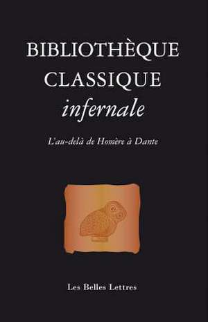 Bibliotheque Classique Infernale de Laure De Chantal