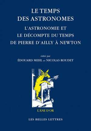 Le Temps Des Astronomes de Edouard Mehl