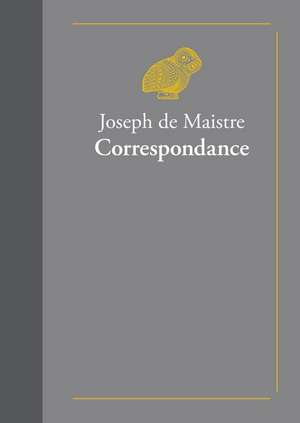 Correspondance de Joseph De Maistre