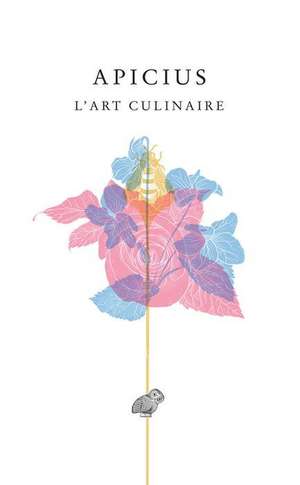 Apicius, l'Art Culinaire de Apicius