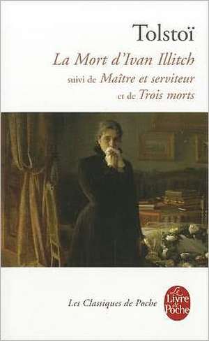 La Mort D Ivan Illitch de Le Tolstoi