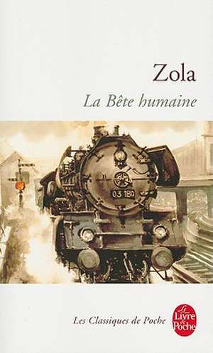 La Bete Humaine de Emile Zola