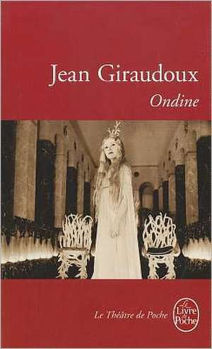 Ondine de J. Giraudoux