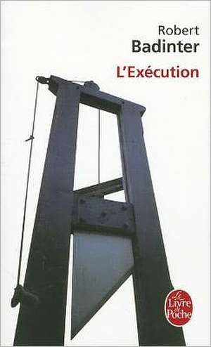 L'Execution de Robert Badinter