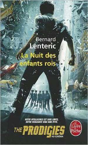 La Nuit Des Enfants Rois de Bernard Lenteric