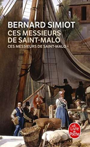 Ces Messieurs de St-Malo T01 de B. Simiot