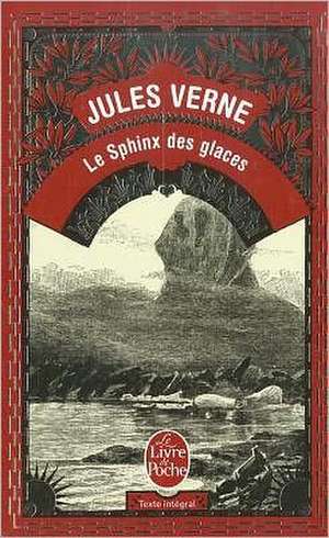 Le Sphinx Des Glaces de J. Verne