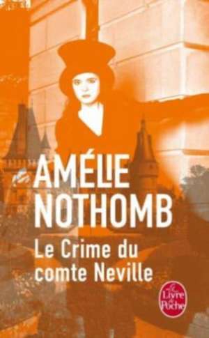 Le crime du comte Neville de Amélie Nothomb