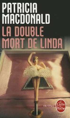 La Double Mort de Linda de P. MacDonald