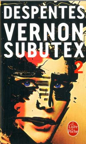 Vernon Subutex 02 de Virginie Despentes