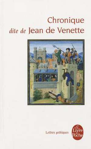 Chronique Dite de Jean de Venette de Jean De Venette