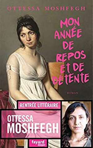 Mon année de repos et de détente de Ottessa Moshfegh