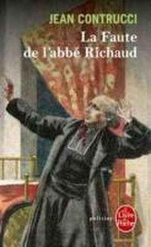 La Faute de L ABBE Richaud de J. Contrucci