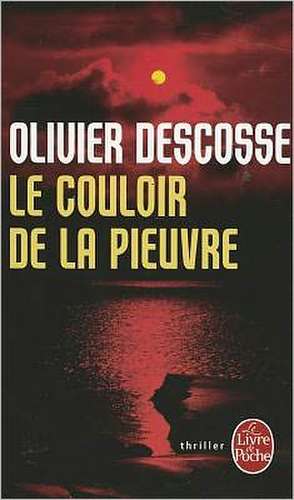 Le Couloir de la Pieuvre de Olivier Descosse