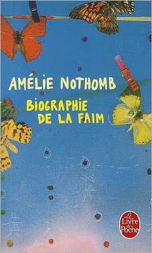 Biographie de la faim de Amélie Nothomb