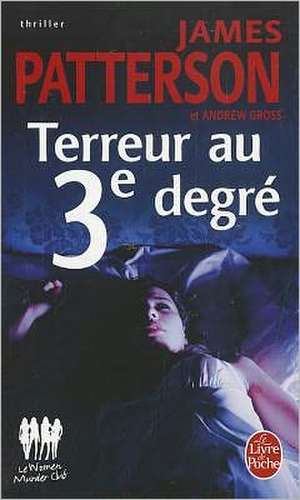 Terreur Au 3e Degre de J. Patterson