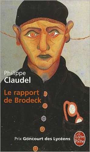 Le Rapport de Brodeck: Une Aventure En Amerique de Philippe Claudel