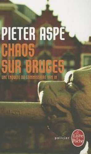 Chaos Sur Bruges de Pieter Aspe